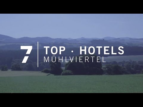 7 TOP HOTELS MUEHLVIERTEL FILM